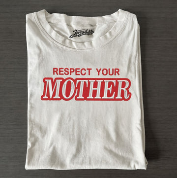 Embroidered Respect Your Mother T-shirt, Funny Quote TShirt, Bold Statement Tee Son-0005