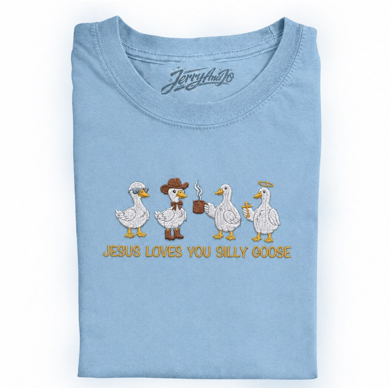 Jesus Loves You Silly Goose, Embroidered Christian Goose, Funny Faith Shirt Son-0027