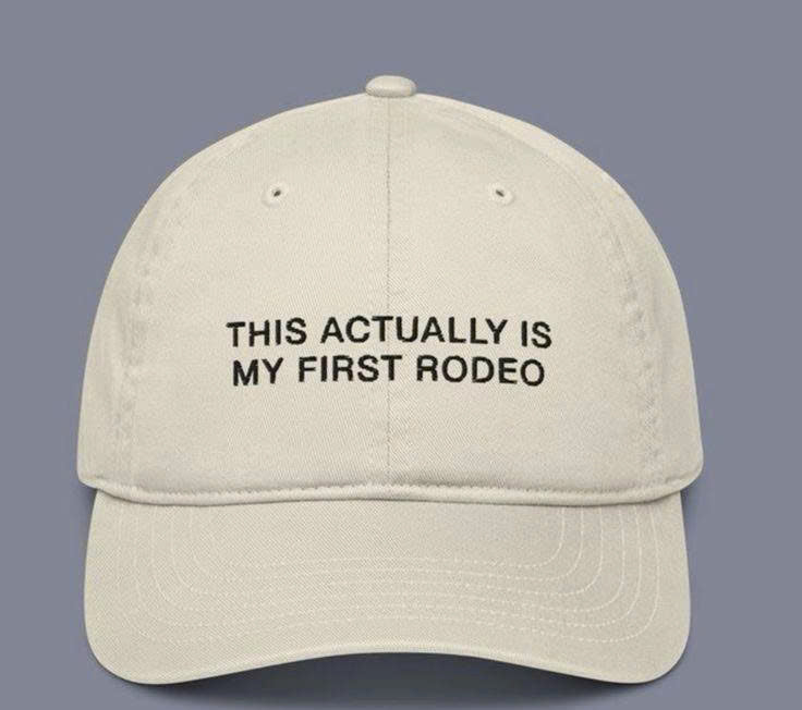 THIS ACTUALLY IS MY FIRST RODEO EMBROIDERED DAD HAT, FUNNY STATEMENT BASEBALL CAP, MINIMAL COTTON HAT PH-0036