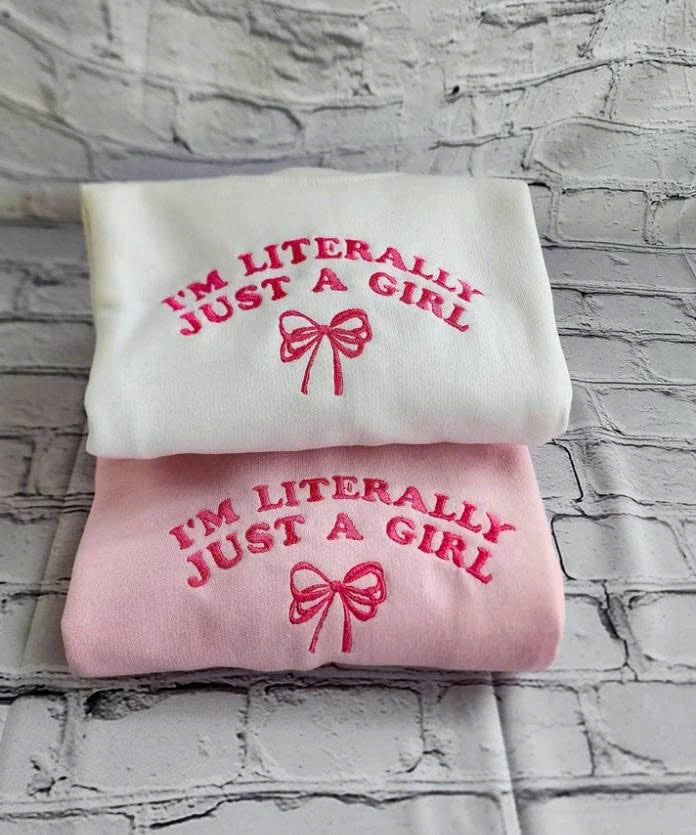 I'M LITERALLY JUST A GIRL SWEATSHIRT, EMBROIDERED QUOTE SHIRT - HOODIE - SWEATSHIRT PH-0040