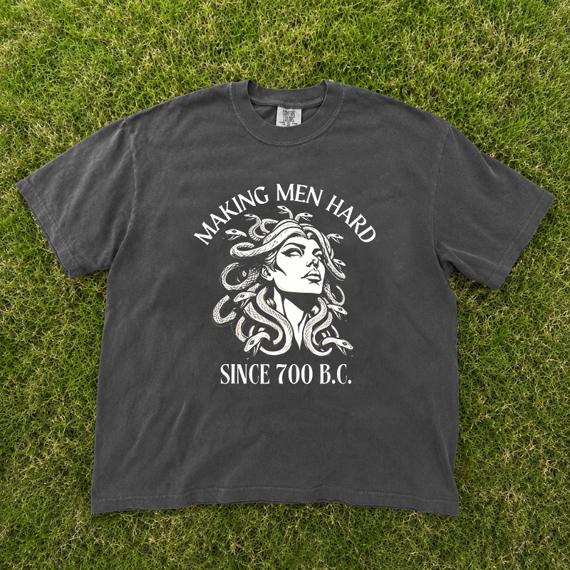 Funny Medusa Making Men Hard Since 700 BC Graphic Tee Shirt, Greek Mythology Dark Humor Quote, Joke Shirt B-00130